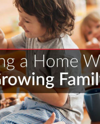 Home planning for the needs of a growing family