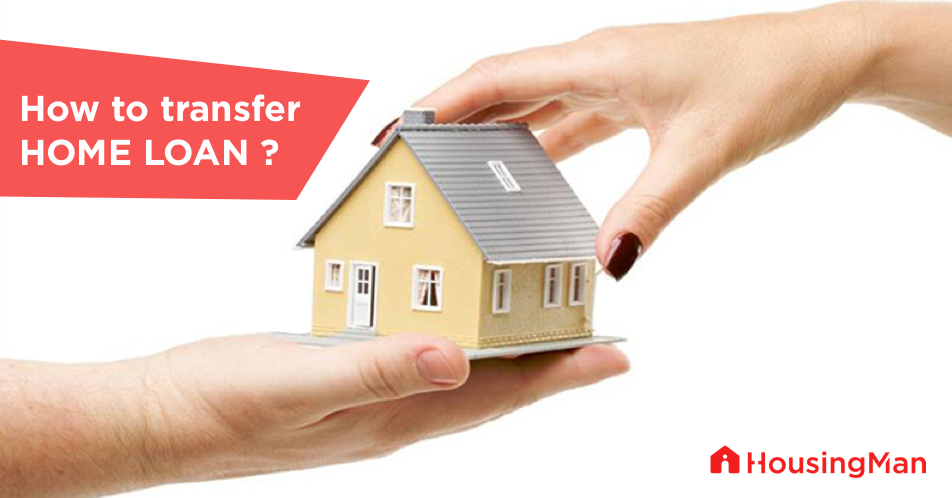 Home loan transfer - How to transfer your home loan?