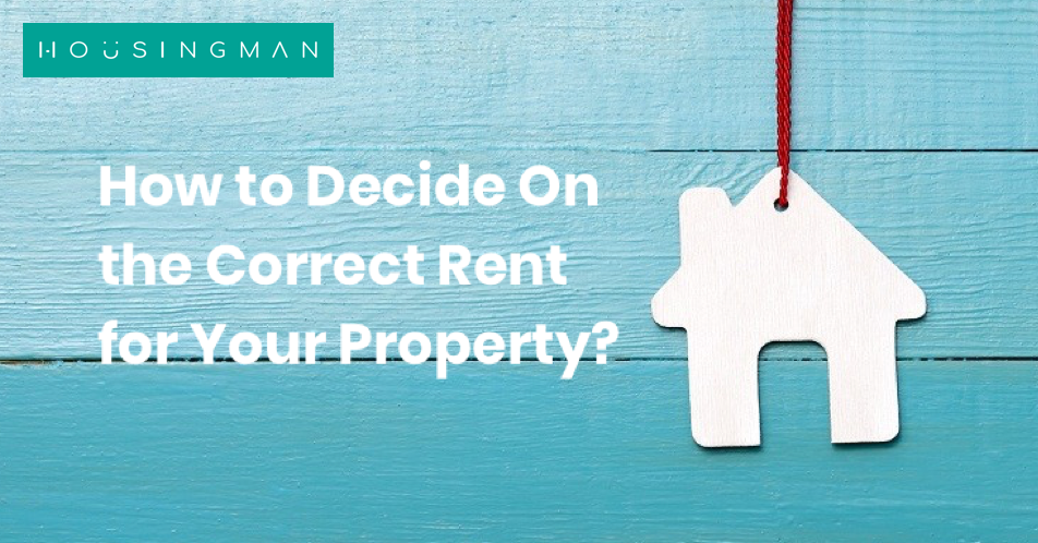 How to Decide On the Correct Rent for Your Property?