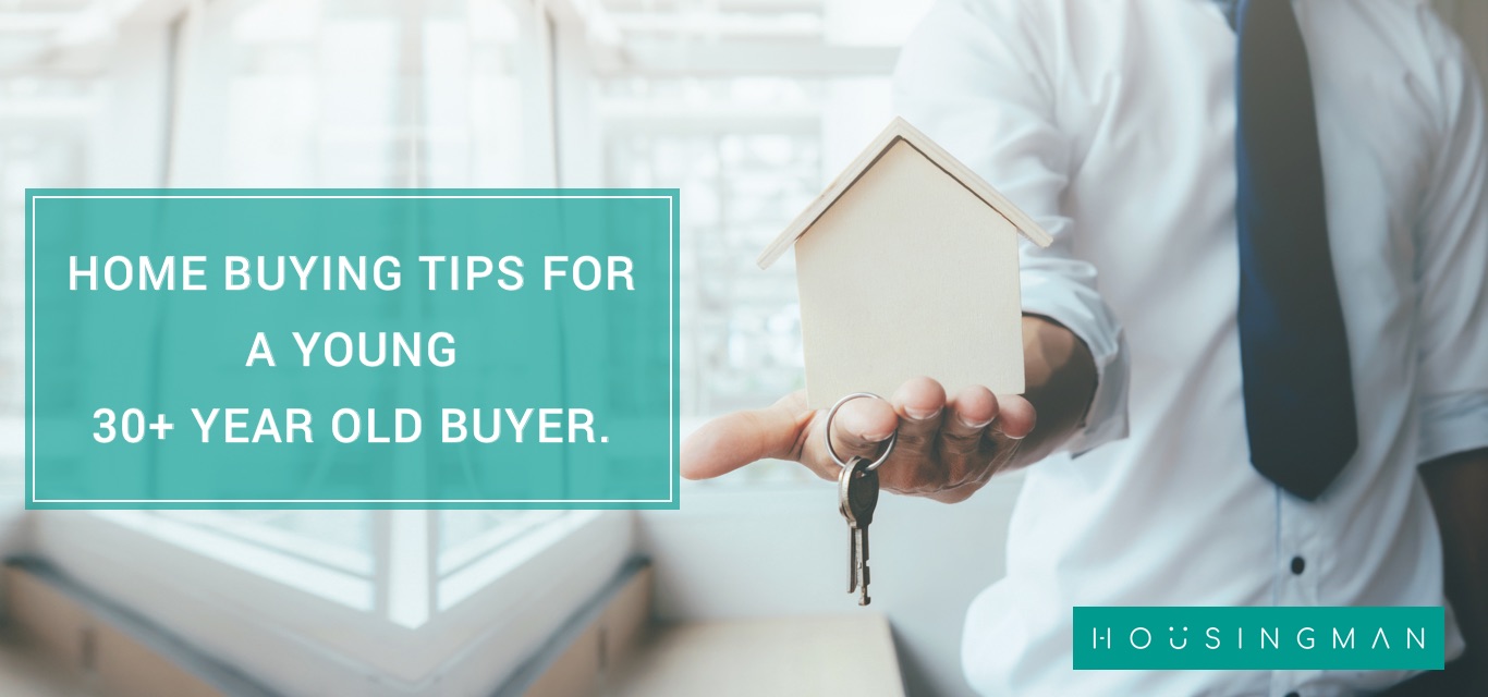 Home Buying Tips for a Young 30+ Year Old Home Buyer